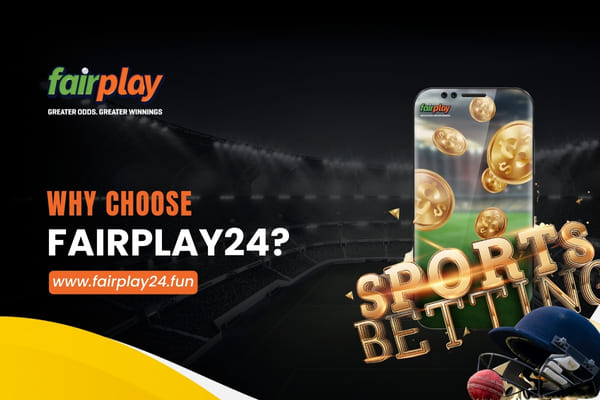 Why Choose FairPlay24? Discover its benefits and features.